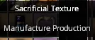 Two dropdown menu options showing 'Sacrificial Texture' and 'Manufacture Production'